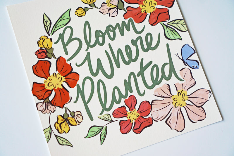 Bloom Where Planted