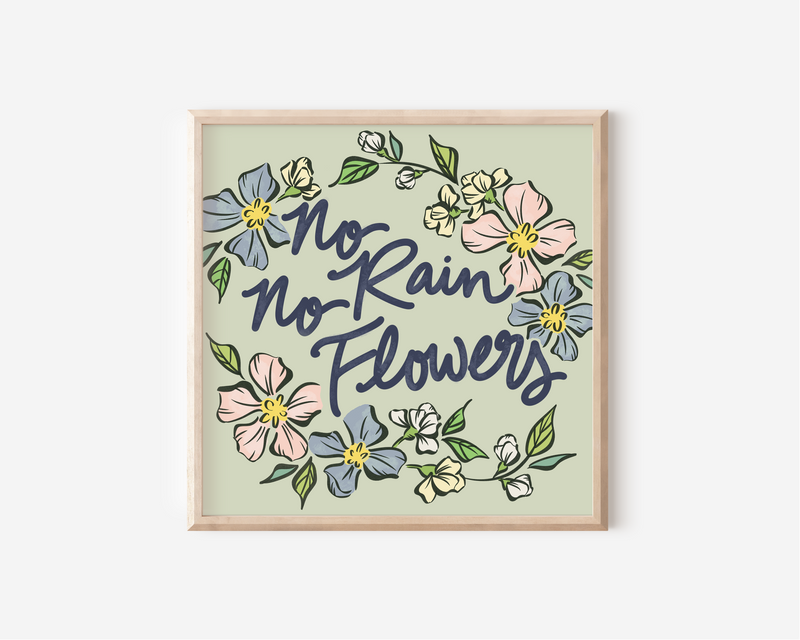 No Rain No Flowers